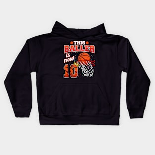 This Basketball Baller Is Now 10 Years Old Kids Hoodie